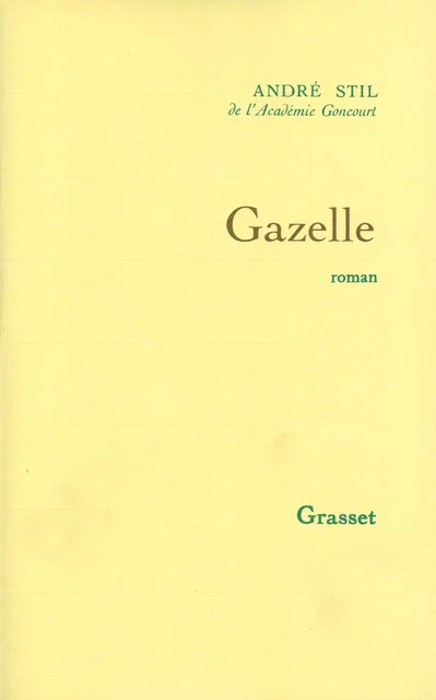 Gazelle - André Stil - Grasset