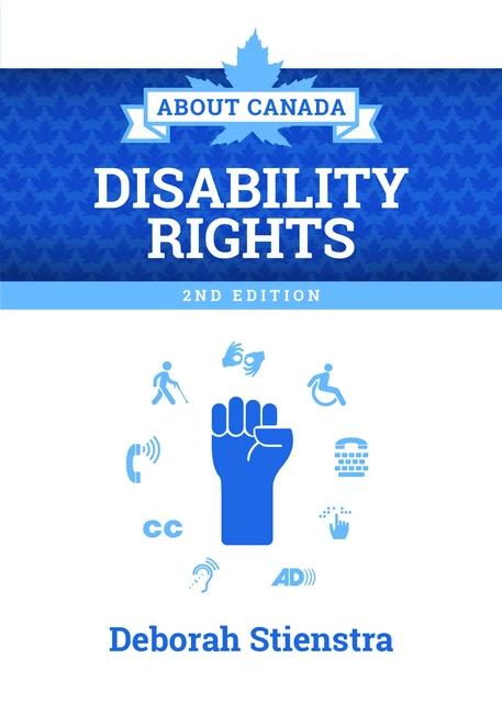 About Canada: Disability Rights, 2nd ed. - Deborah Stienstra - Fernwood Publishing