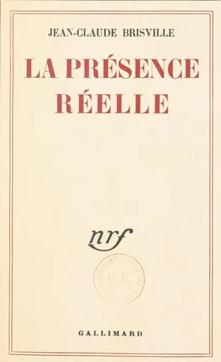 La présence réelle - Jean-Claude Brisville - FeniXX réédition numérique