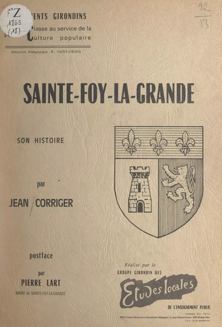 Sainte-Foy-la-Grande, 700 ans de souvenirs - Jean Corriger - FeniXX réédition numérique