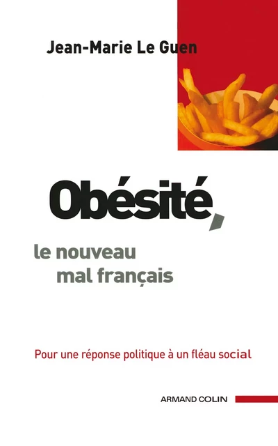 Obésité, le nouveau mal français - Jean-Marie Le Guen - Armand Colin