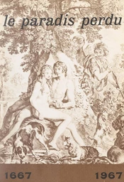 Le paradis perdu, 1667-1967