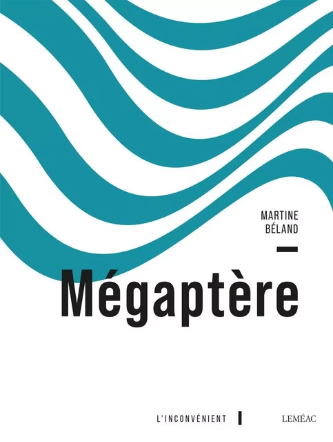 Mégaptère - Martine Béland - Leméac Éditeur