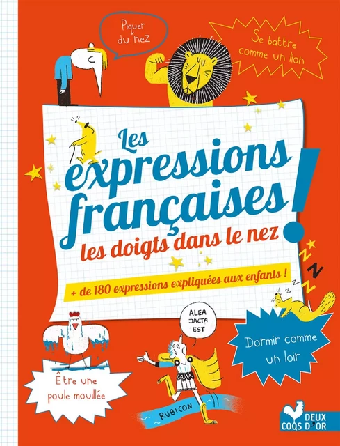 Les Expressions françaises les doigts dans le nez - Françoise Claustres - Deux Coqs d'Or