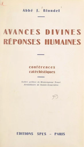 Avances divines, réponses humaines - Jacques Blondel - FeniXX réédition numérique