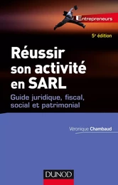 Réussir son activité en SARL - 5e éd.