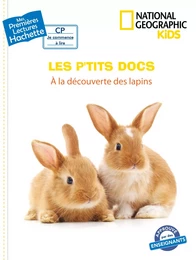 Premières lectures CP2 National Geographic Kids - À la découverte des lapins