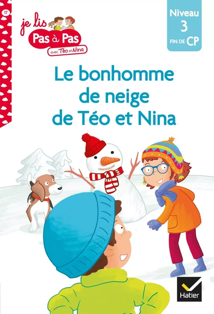 Téo et Nina Fin de CP Niveau 3 - Le bonhomme de neige de Téo et Nina - Isabelle Chavigny, Marie-Hélène Van Tilbeurgh - Hatier