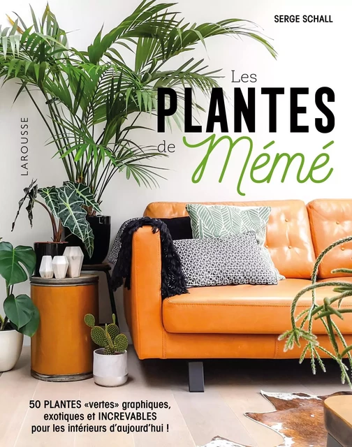 Les plantes de Mémé - Serge Schall - Larousse