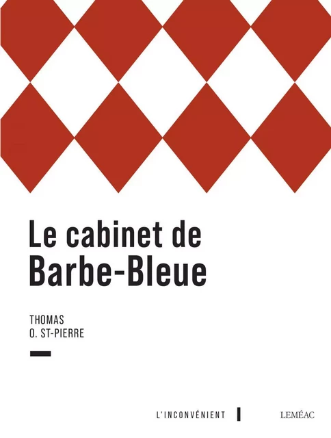 Le cabinet de Barbe-Bleue - Thomas O. St-Pierre - Leméac Éditeur