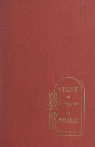 Vigny et la figure de Moïse - Fernande Bartfeld - FeniXX réédition numérique