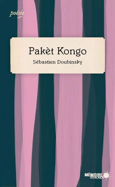 Pakèt Kongo - Sébastien Doubinsky - Mémoire d'encrier