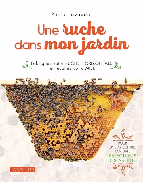 Une ruche dans mon jardin - Pierre Javaudin - Larousse