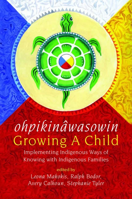 ohpikinâwasowin / Growing a Child -  - Fernwood Publishing