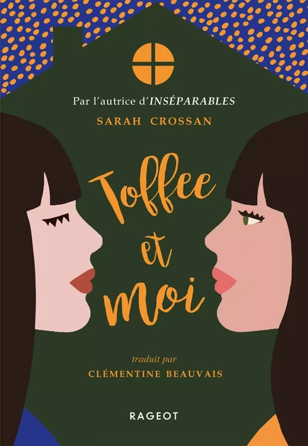 Toffee et moi - Sarah Crossan - Rageot Editeur