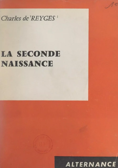 La seconde naissance - Charles de Reyges - FeniXX réédition numérique