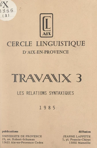 Les relations syntaxiques -  Cercle linguistique d'Aix-en-Provence - FeniXX réédition numérique