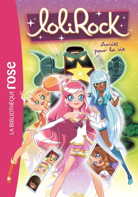 LoliRock 16 - Amies pour la vie -  Marathon Média - Hachette Jeunesse