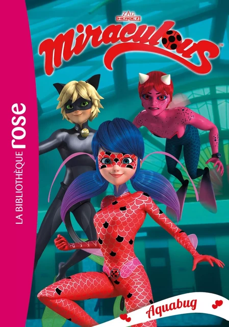 Miraculous 15 - Aquabug -  Zagtoon - Hachette Jeunesse