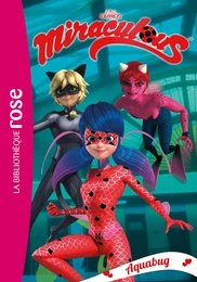 Miraculous 15 - Aquabug