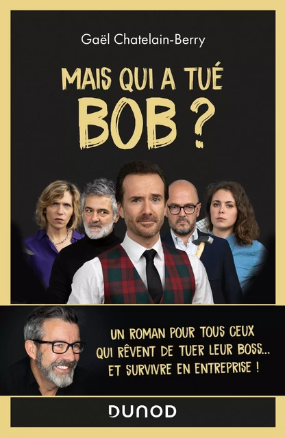 Mais qui a tué Bob ? - Gael Chatelain-Berry - Dunod