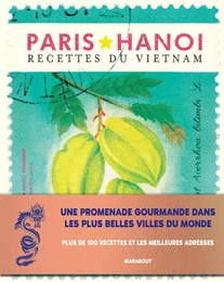 Les recettes culte - Hanoï