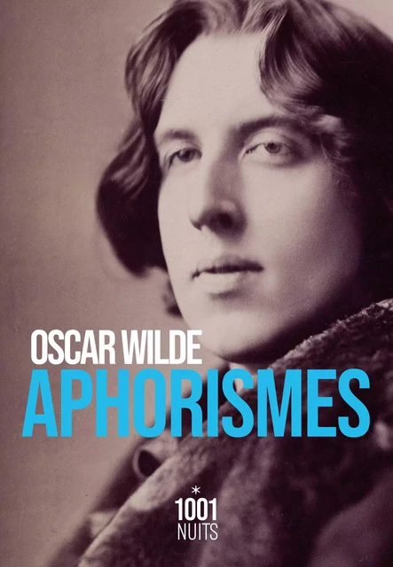 Aphorismes - Oscar Wilde - Fayard/Mille et une nuits