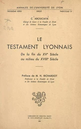 Le testament lyonnais, de la fin du XVe siècle au milieu du XVIIIe siècle