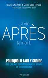 La vie après la mort : pourquoi il faut y croire