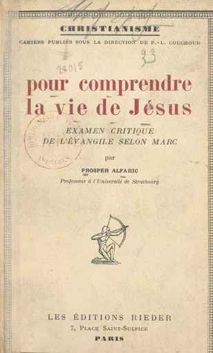 Pour comprendre la vie de Jésus - Prosper Alfaric - FeniXX réédition numérique