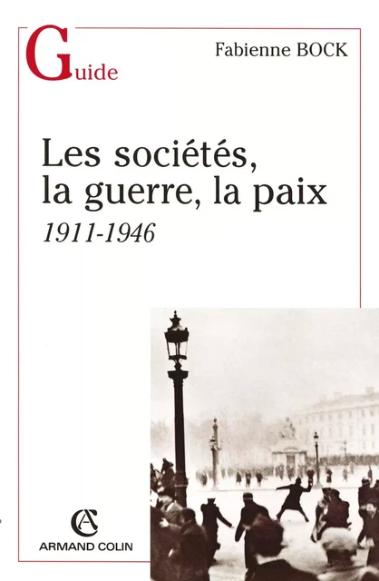 Les sociétés, la guerre, la paix - Fabienne Bock - Armand Colin