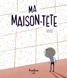 Ma maison-tête