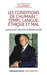 Les conditions de l'humain : temps, langue, éthique et mal