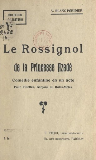 Le rossignol de la princesse Azadé - Adrienne Blanc-Péridier - FeniXX réédition numérique