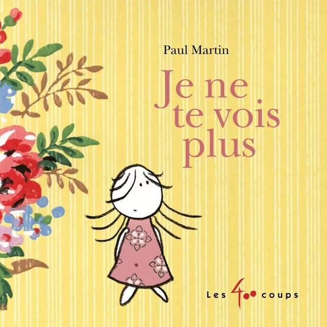 Je ne te vois plus - Paul Martin - Les 400 coups