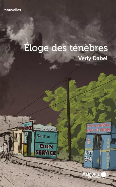 Éloge des ténèbres - Verly Dabel - Mémoire d'encrier