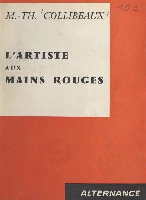 L'artiste aux mains rouges - Marie-Thérèse Collibeaux - FeniXX réédition numérique