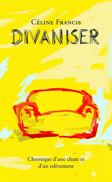 Divaniser - Céline Francis - Librinova