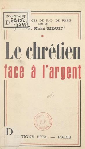 Le Chrétien face à l'argent - Michel Riquet - FeniXX réédition numérique