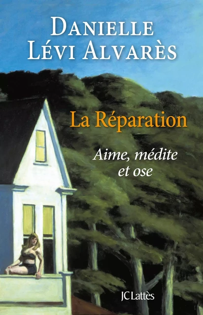 La Réparation - Danielle Lévi Alvarès - JC Lattès