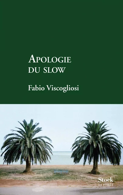 Apologie du slow - Fabio Viscogliosi - Stock