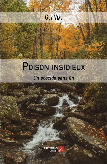 Poison insidieux - Guy Vial - Les Éditions du Net