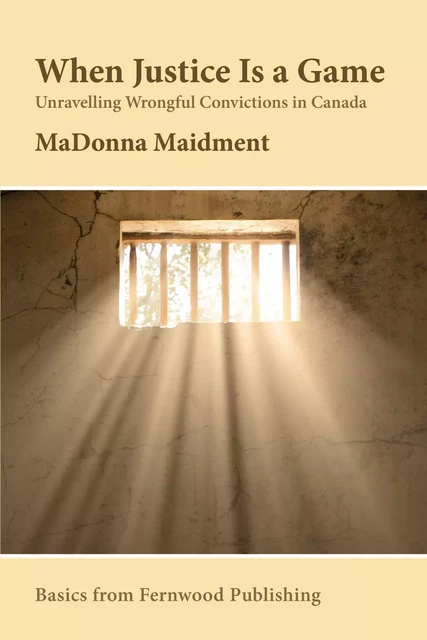 When Justice Is a Game - MaDonna Maidment - Fernwood Publishing