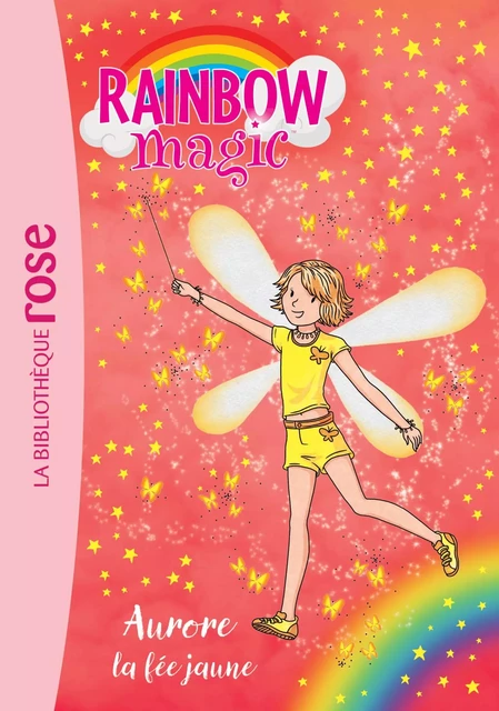 Rainbow Magic 03 - Aurore, la fée jaune -  Mattel - Hachette Jeunesse