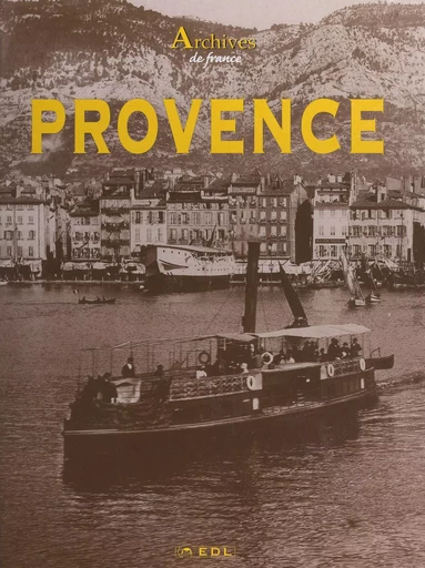 Archives de Provence - Jacques Borgé, J. Dumont, Nicolas Viasnoff - FeniXX réédition numérique