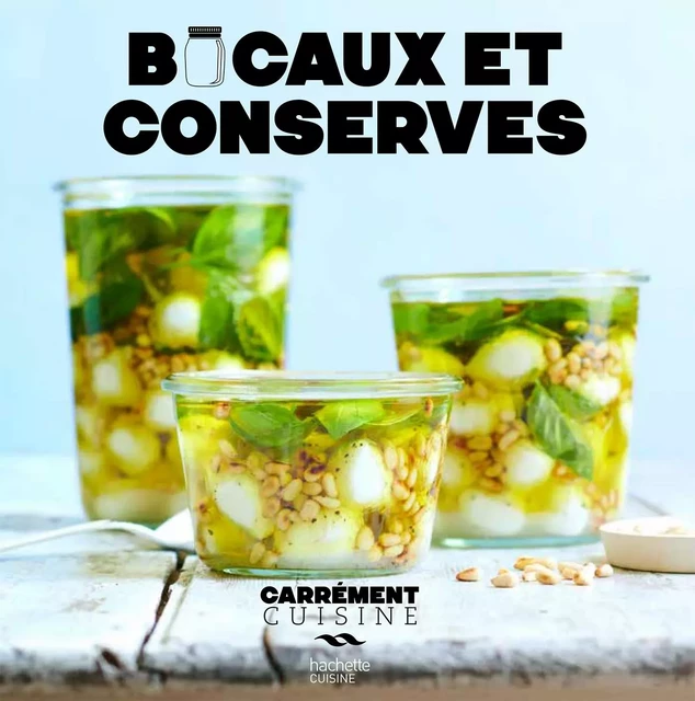 Bocaux et conserves -  Collectif - Hachette Pratique