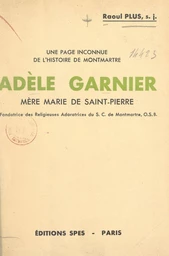 Une page inconnue de l'histoire de Montmartre : Adèle Garnier