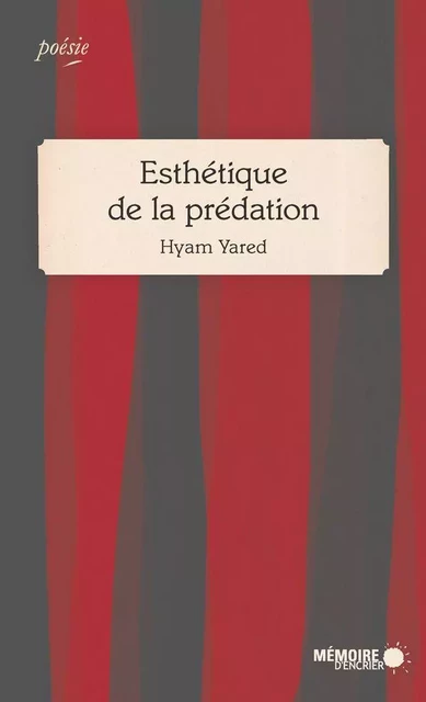 Esthétique de la prédation - Hyam Yared - Mémoire d'encrier