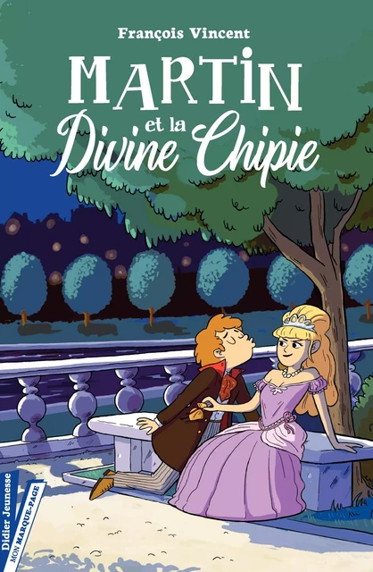 Martin et la Divine Chipie - François Vincent - Didier Jeunesse