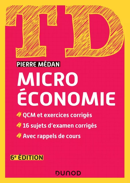 TD Microéconomie - 6e éd. - Pierre Médan - Dunod